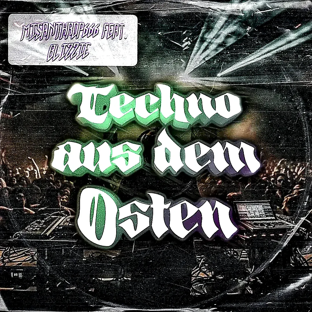 Blizzie ft. Misanthrop666 – Techno aus dem Osten